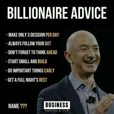 a man in a suit is smiling and holding his hands together with the words,'billionaire advice make only 3 decision per day always follow your out don't forget to think ahead