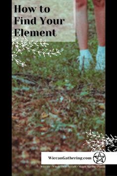 a person walking in the grass with text overlay that reads how to find your element