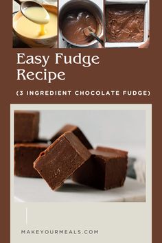 chocolate fudge recipe with text overlay that reads easy fudge recipe 3 ingredient chocolate fudge