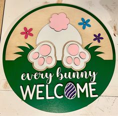 a sign that says, every bunny welcome