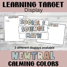 three different posters with text that says, learning target display social science math 3 different displays available