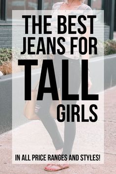 Tall Girl Outfits, Jeans For Tall Women, Tall Women Fashion, Tall Girl Fashion, The Best Jeans, Grow Taller, Straight A, Types Of Jeans, Tall People