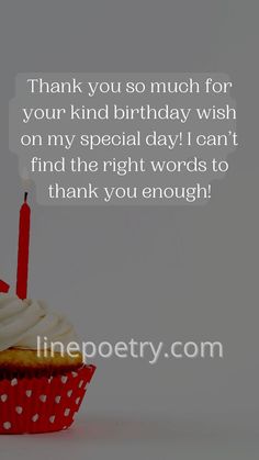 a cupcake with a lit candle on it and the words thank you so much for your kind birthday wish