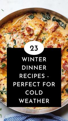 a pan filled with food and the words winter dinner recipes perfect for cold weather