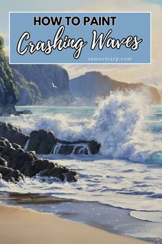 Artwork promoting a tutorial on painting waves, showing a serene coastal landscape with foamy waves splashing over dark rocks, surrounded by cliffs and seagulls flying in the distance.