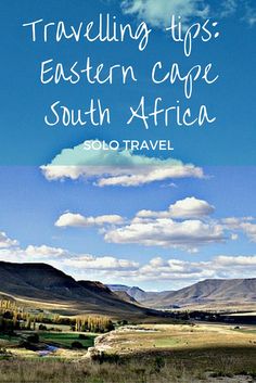 the words traveling tips eastern cape south africa are in front of an image of mountains