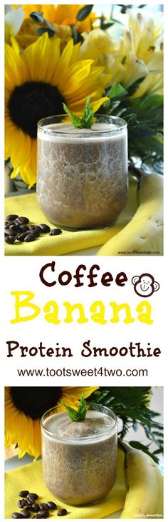 coffee banana protein smoothie with sunflowers in the background and text overlay