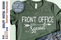 a shirt that says front office squad with an arrow on it