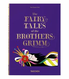 the fairy tales of the brothers grime by taschen, translated in english