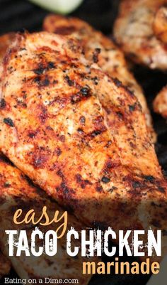 easy taco chicken marinade on a grill