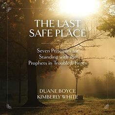 the last safe place seven projects for standing with the prophets in troubled times