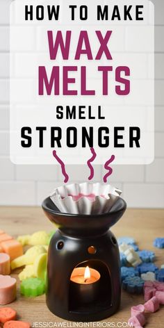 a small wax melter with the words how to make wax melts smell strong