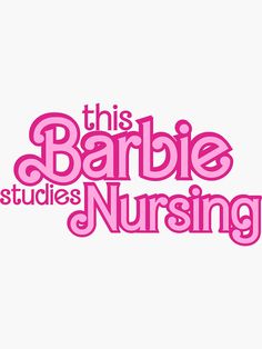 the logo for this barbie studies nursing