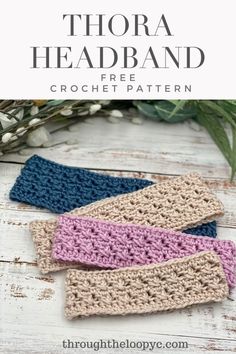 three crocheted headbands with text that reads, free crochet pattern