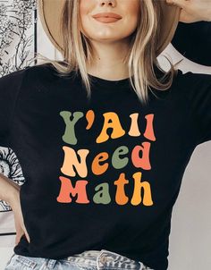 Y'all Need Math, Math Teacher Shirt, Math Teacher Tshirt, Math Teacher Gifts, Funny Math Teacher Tee, Retro Math Teacher T Shirt, Math Tutor 📢Please Check All Photos For Details.   📢Choose Your T-Shirt Size From The Drop-Down Lists Next To The item Picture   📢Choose Of Your T-Shirt Color From The 2nd Picture 🧨Please contact the store for long-sleeved shirt and sweatshirt color options. 🧨Please check which product you are paying for in the size options section, because there are different options such as short-sleeved shirts, V-Neck, sweatshirts and long-sleeved shirts. 📢Use "Add message to Seller" link On The Checkout Page To Send me the Following important Details For Your Order's Customization.   📢Shipping Time Varies by location (we are located in Sugar Land, Texas) please consid Math Teacher Tshirt, Math Teacher Gifts, Funny Math Shirt, Math Teacher Humor, Math Teacher Shirts, Math Shirts, Funny Math, Math Tutor, Sugar Land