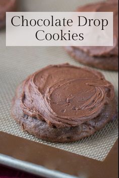 chocolate drop cookies sitting on top of a cookie sheet with the words, chocolate drop cookies