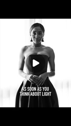 a woman in a strapless dress with the words as soon as you think about light