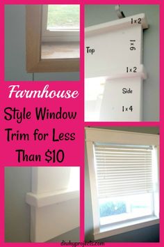 the window trim for less than $ 10 is shown in three different pictures, and there are