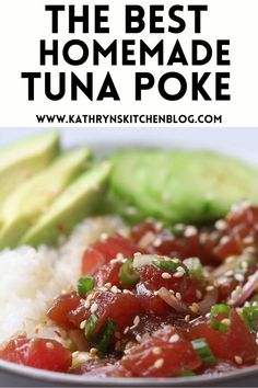 the best homemade tuna poke with rice and avocado on top is an easy dinner idea