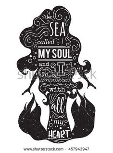 the sea called my soul and i answered with all my heart hand drawn lettering on white background