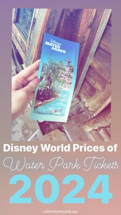 the disney world prices of water park tickets are shown in front of a wooden door