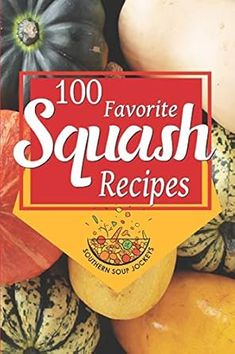 the cover of 100 favorite squash recipes