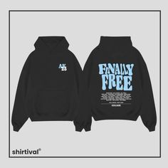 #AKFinallyFree5 #Motiv #Abschluss #Hoodie #2025 #shirtival School Hoodies Design, Grad Hoodies, School Hoodies, One Hit Wonder, Streetwear Hoodie, Hoodies Design