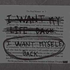 a piece of paper with writing on it that says, i want mysel back