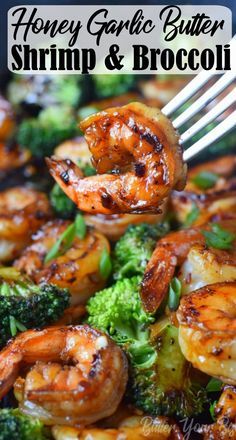 broccoli and shrimp are being served on a plate with the words honey garlic butter shrimp and broccoli