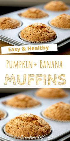 pumpkin banana muffins in a muffin tin with text overlay that says easy and healthy