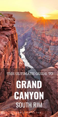 the ultimate guide to grand canyon south rim