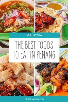 malaysia's best foods to eat in pengsang with text overlay that reads, the best foods to eat in pemang