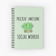 a spiral notebook with the words prick'awesome social worker on it