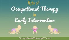 Early Intervention and Occupational Therapy Occupational Therapy Assessment, Therapy Assessment, Sensory Therapy, Pediatric Occupational Therapy, Tips For Parents