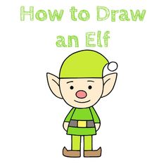 an elf with the words how to draw an elf