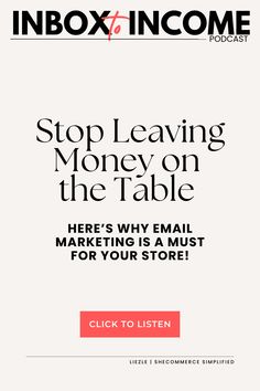 Minimalist design with bold text: "Stop Leaving Money on the Table – Here’s Why Email Marketing Is a Must for Your Store!"