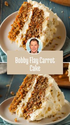 a slice of carrot cake on a plate with the words bobby flay carrot cake above it