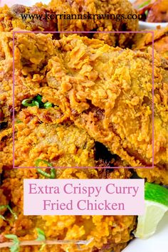 a close up of food on a plate with the words extra crispy curry fried chicken