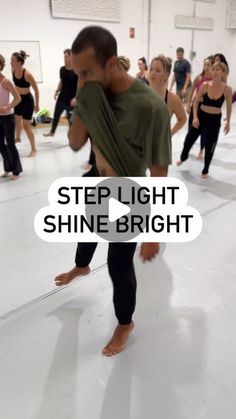 a group of people in a dance class with the words, step light shine bright