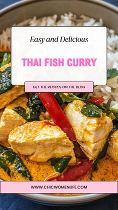 thai food with the title easy and delicious thai fish curry over rice in a bowl