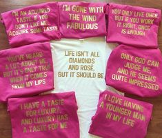 pink and gold t - shirts with words written on them