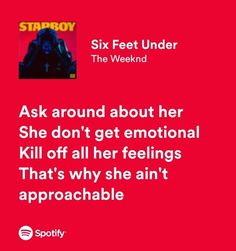 Six Feet Under The Weeknd, Anastasia Core, Weeknd Quotes, Weeknd Music