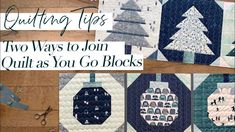 quilting tips for two ways to join the quilt as you go blocks with text overlay