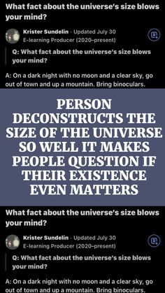 three different types of text on a black background with the words, person constructs the size of the universe so well it makes people question if