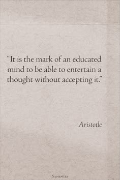 Aristotle - Sapientia quotes Intellectual Quotes Philosophy, Smart Quotes Wisdom, Stoicism Philosophy, Morals Quotes, Aristotle Quotes, Confucius Quotes, Philosophical Thoughts, Poet Quotes, Proverbs Quotes