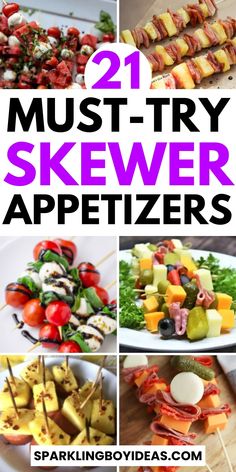 different types of skewers with text overlay that reads 21 must try skewer appetizers