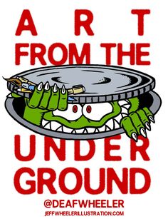 an art from the under ground poster with green monster's mouth and teeth on it