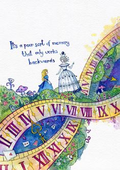 a watercolor drawing of a clock with the words it's a poor sort of memory that only looks backwards