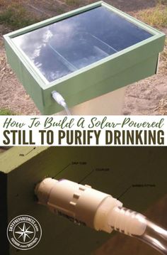 the instructions for how to build a solar powered still to purify drinking fountain