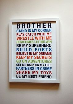 a white framed poster with the words brother on it's side in multicolored letters